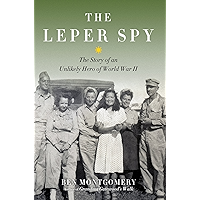 Leper Spy: The Story of an Unlikely Hero of World War II book cover