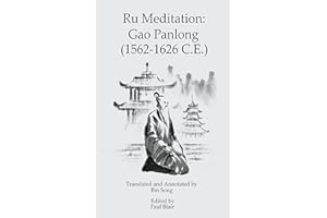 Ru Meditation: Gao Panlong (1562-1626 C.E) (Ru Meditation Series Book 1)