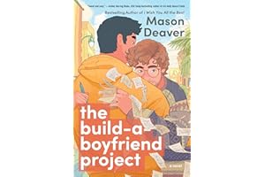 The Build-a-Boyfriend Project: A Charming Queer Romance of Love Lessons, Simulated Dates, and Blurring Lines Amidst the Pursu