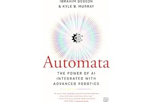 Automata: The Power of AI Integrated with Advanced Robotics
