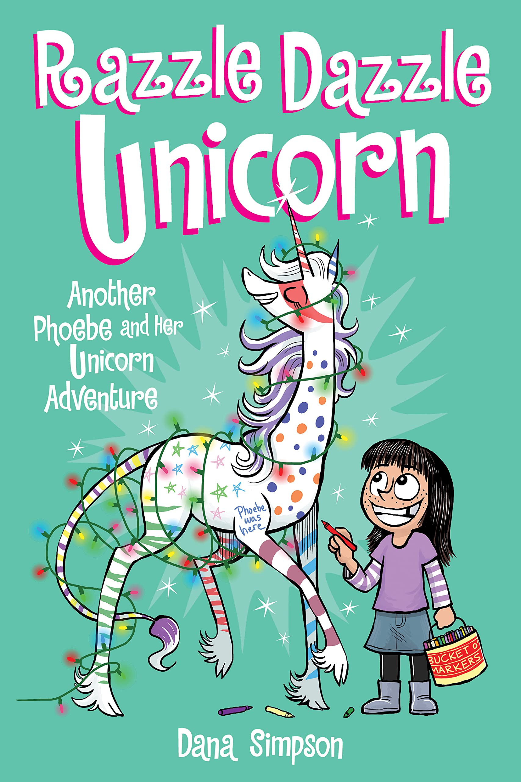 Razzle Dazzle Unicorn: Another Phoebe and Her Unicorn Adventure (Volume 4)
