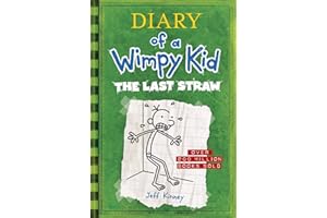 The Last Straw (Diary of a Wimpy Kid #3): A laugh-filled battle of wills between father and son from the #1 international bes