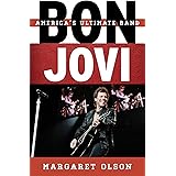 Bon Jovi: America's Ultimate Band (Tempo: A Rowman & Littlefield Music Series on Rock, Pop, and Culture)