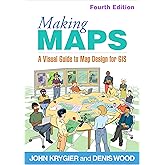 Making Maps: A Visual Guide to Map Design for GIS