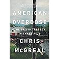 American Overdose: The Opioid Tragedy in Three Acts
