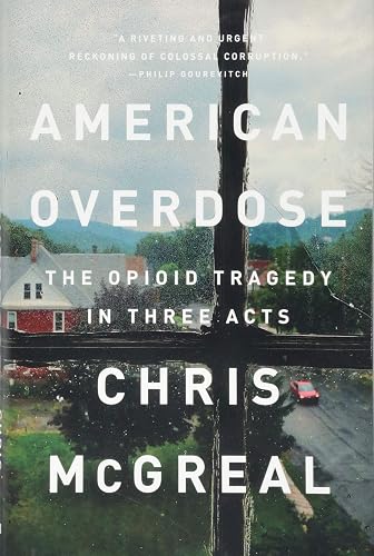 Download American Overdose: The Opioid Tragedy in Three Acts PDF