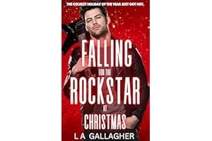 Falling For The Rockstar At Christmas: The coldest holiday of the year just got hot... (Sexton Sisters Series Book 1)