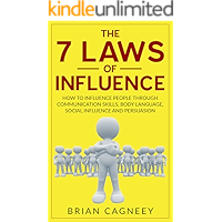 Influence: The 7 Laws of Influence: How To Influence People Through Communication Skills, Body Language, Social… book cover