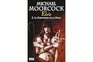 Elric - tome 2 La forteresse de la perle (Produits virtuels t. 1) (French Edition)