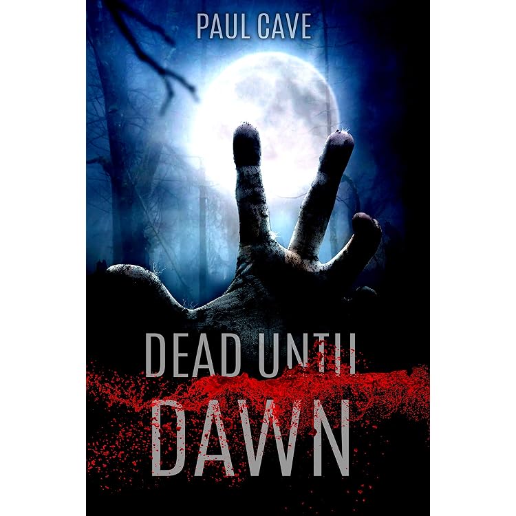 Dead Until Dawn - Kindle edition by Cave, Paul. Mystery, Thriller &  Suspense Kindle eBooks @ Amazon.com.