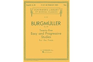 Burgmüller: Twenty-Five Easy and Progressive Studies Op. 100 | Piano Method Sheet Music for Intermediate Students and Teachers | Classical Etudes for Technique and Expression