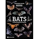 Bats: An Illustrated Guide to All Species