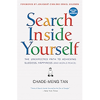 Search Inside Yourself: The Unexpected Path to Achieving Success, Happiness (and World Peace) book cover Search Inside Yourself: The Unexpected Path to Achieving Success, Happiness (and World Peace) book cover