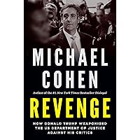 Revenge: How Donald Trump Weaponized the US Department of Justice Against His Critics