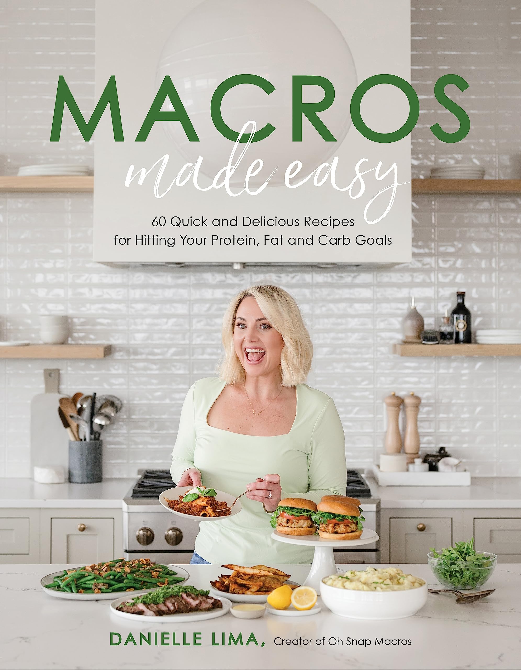 Macros Made Easy: 60 Quick and Delicious Recipes