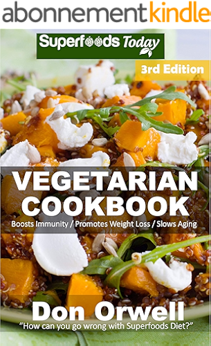 Download Vegetarian Cookbook: Over 120 Quick and Easy Gluten Free Low Cholesterol Whole Foods Recipes full of Antioxidants & Phytochemicals (English Edition) PDF
