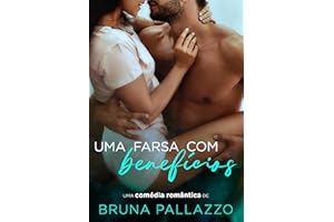 Uma Farsa Com Benefícios (Portuguese Edition)
