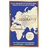 Prisoners of Geography: FULLY UPDATED NEW EDITION OF THE #1 SUNDAY TIMES BESTSELLER (Tim Marshall on Geopolitics)