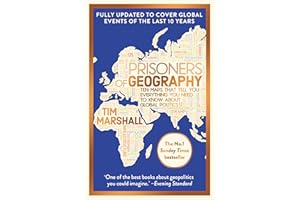 Prisoners of Geography: FULLY UPDATED NEW EDITION OF THE #1 SUNDAY TIMES BESTSELLER (Tim Marshall on Geopolitics)