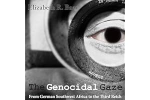 The Genocidal Gaze: From German Southwest Africa to the Third Reich