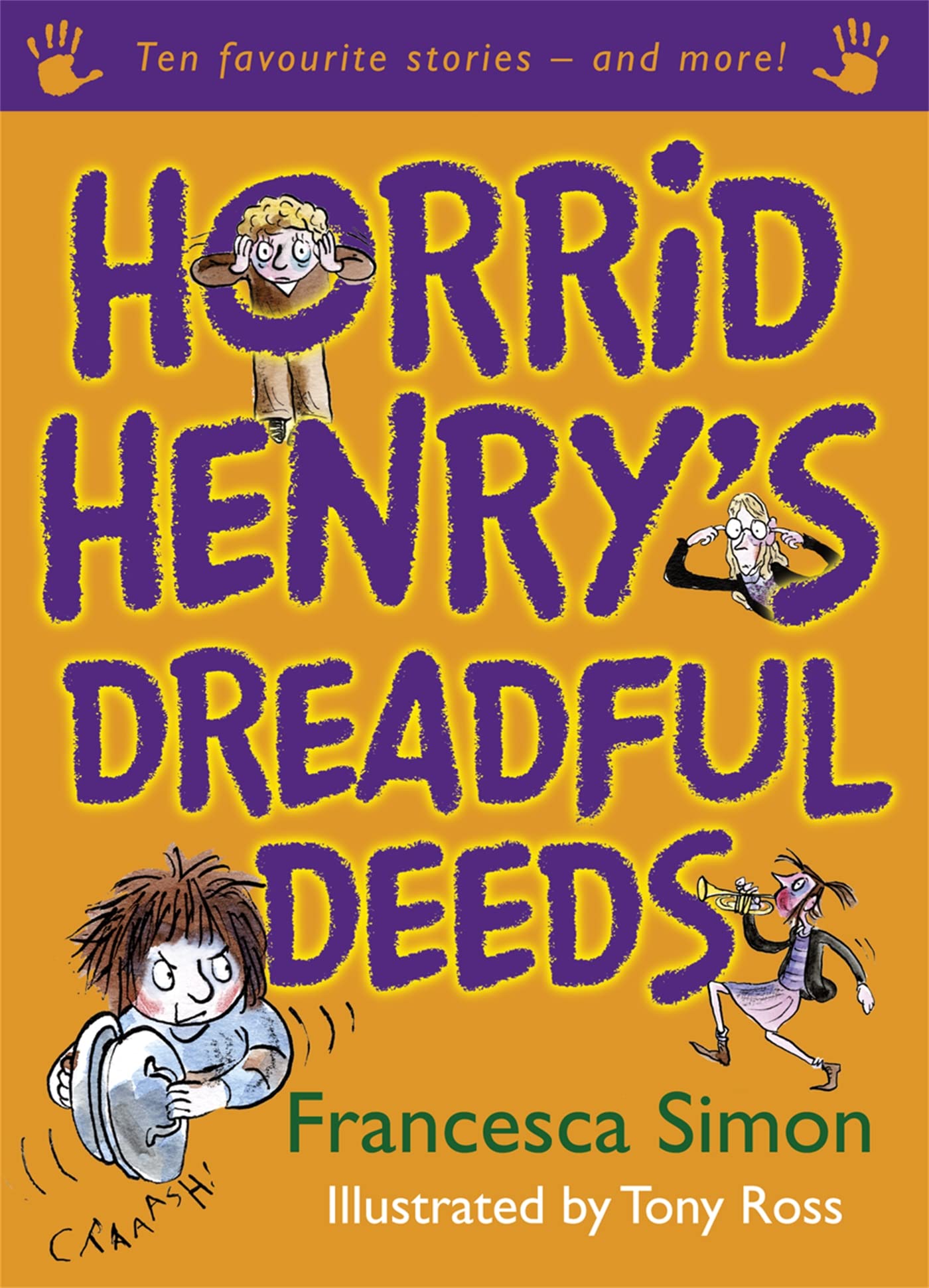 Portada de Horrid Henry's Dreadful Deeds: Ten Favourite Stories - and more!