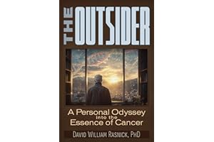 The Outsider: A Personal Odyssey into the Essence of Cancer
