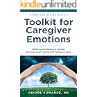 Toolkit for Caregiver Emotions: What you’re feeling is normal – Discover your coping and resilience skills (Caregiver Series)