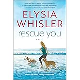 Rescue You (Dogwood County, 1)
