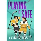 Playing it Safe: A Fake Dating Romance