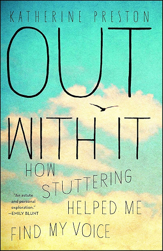 Download Out With It: How Stuttering Helped Me Find My Voice (English Edition) PDF