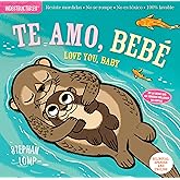 Indestructibles: Te amo, bebé / Love You, Baby: Chew Proof · Rip Proof · Nontoxic · 100% Washable (Book for Babies, Newborn B