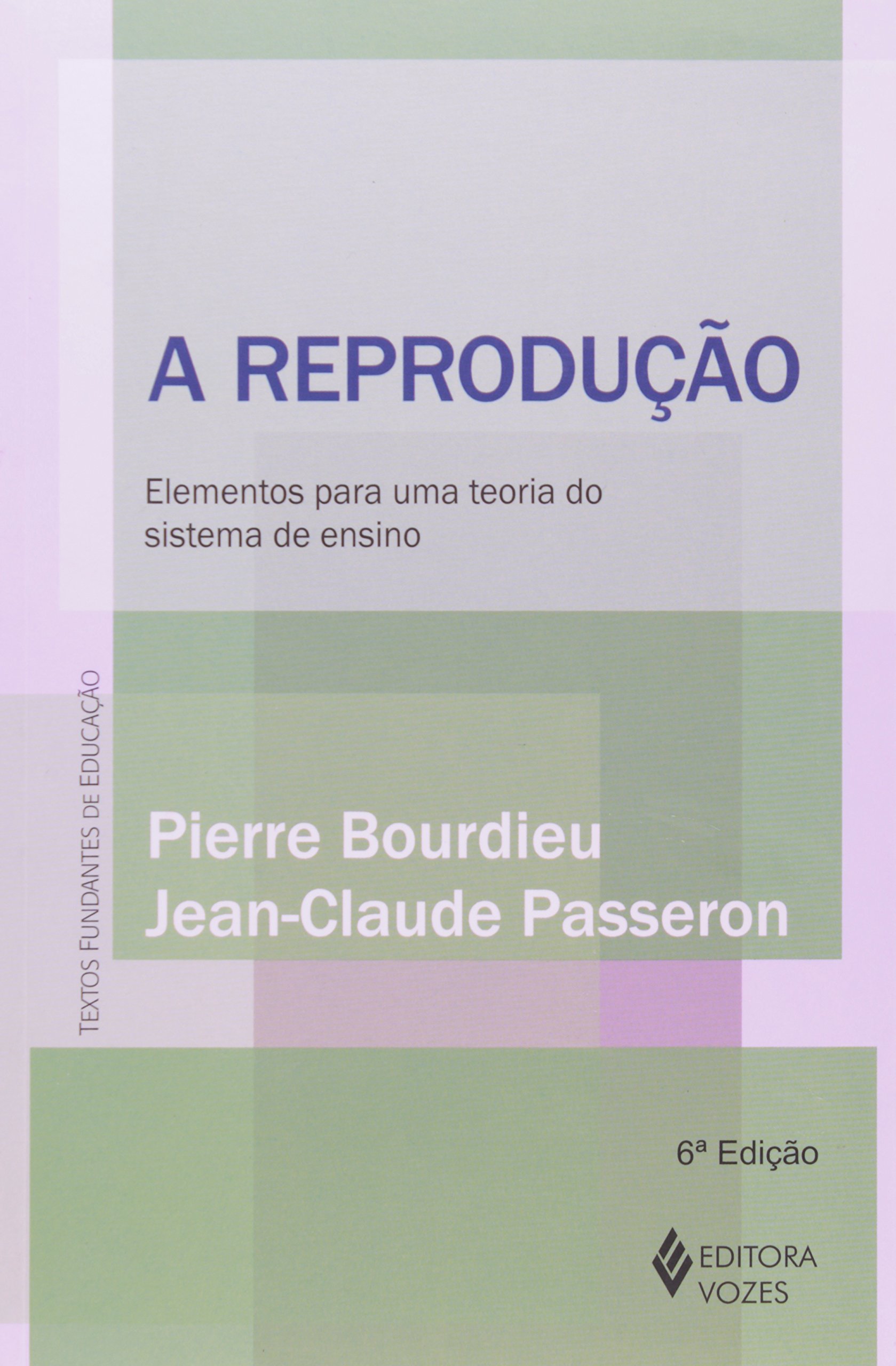 A Reprodução. Elementos Para Uma Teoria do Sistema de Ensino PDF Pierre Bourdieu, Jean Claude