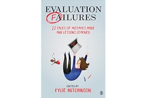 Evaluation Failures: 22 Tales of Mistakes Made and Lessons Learned