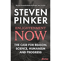 Enlightenment Now: The Case for Reason, Science, Humanism, and Progress