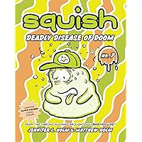 Squish #7: Deadly Disease of Doom