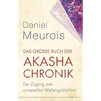 Das große Buch der Akasha-Chronik: Der Zugang zum universellen Weltengedächtnis (German Edition) book cover Das große Buch der Akasha-Chronik: Der Zugang zum universellen Weltengedächtnis (German Edition) book cover