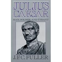 Amazon.com: Julius Caesar: Man, Soldier, And Tyrant: 9780306804229