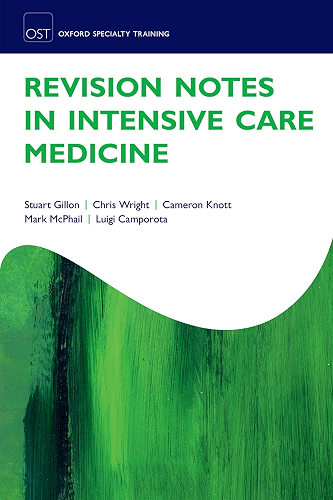 Download Revision Notes in Intensive Care Medicine (Oxford Specialty Training: Revision Texts) (English Edition) PDF