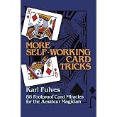 More Self-Working Card Tricks: 88 Foolproof Card Miracles for the Amateur Magician (Dover Magic Books)
