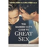 The Married Guy's Guide to Great Sex