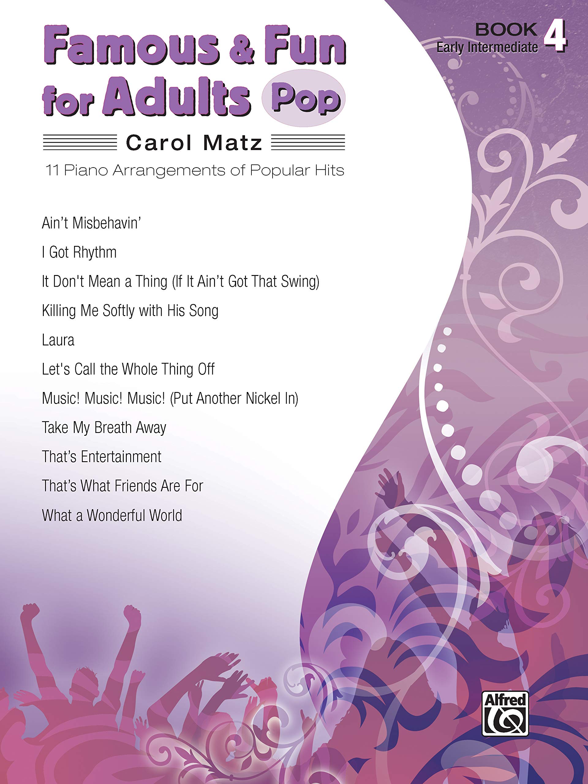 Famous & Fun For Adults -- Pop, Bk 4: 11 Piano Arrangements Of Popular Hits (9780739058978)