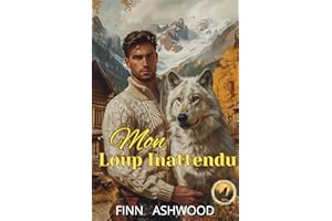 Mon Loup Inattendu: Une Romance MM Métamorphe Loup en Petite Ville (Loups du Destin) (French Edition)