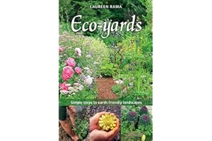 Eco-yards: Simple Steps to Earth-Friendly Landscapes