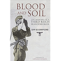 Blood and Soil: The Memoir of A Third Reich Brandenburger book cover Blood and Soil: The Memoir of A Third Reich Brandenburger book cover