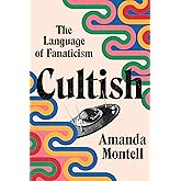 Cultish: The Language of Fanaticism