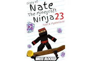 Diary of Nate The Minecraft Ninja 23: Fast & Mysterious! (An Unofficial Minecraft Book) (Diary of Nate The Minecraft Ninja (U