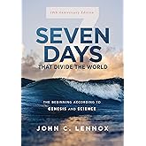 Seven Days that Divide the World, 10th Anniversary Edition: The Beginning According to Genesis and Science