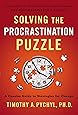 Solving the Procrastination Puzzle: A Concise Guide to Strategies for Change