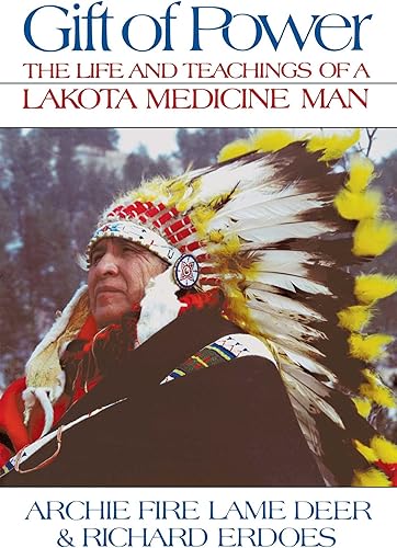 Download Gift of Power: The Life and Teachings of a Lakota Medicine Man PDF
