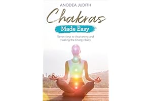Chakras Made Easy: Seven Keys to Awakening and Healing the Energy Body (Made Easy series)